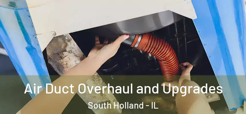  Air Duct Overhaul and Upgrades South Holland - IL