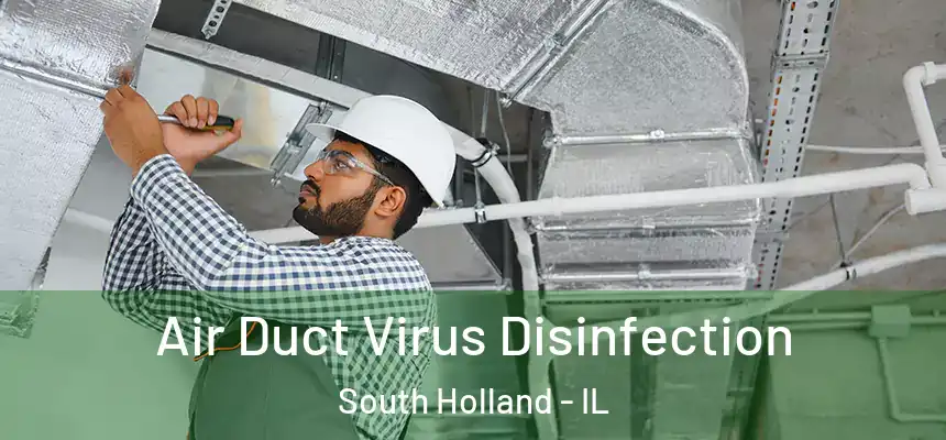  Air Duct Virus Disinfection South Holland - IL
