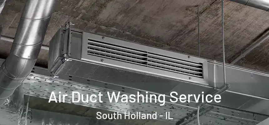  Air Duct Washing Service South Holland - IL
