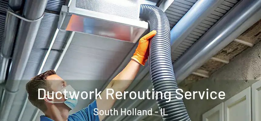  Ductwork Rerouting Service South Holland - IL