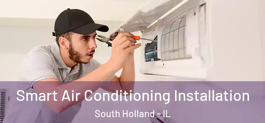  Smart Air Conditioning Installation South Holland - IL