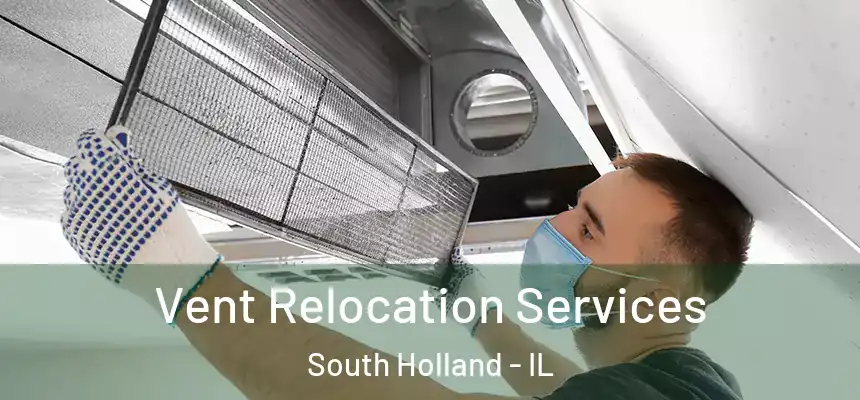  Vent Relocation Services South Holland - IL